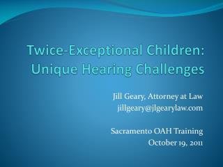 Twice-Exceptional Children: Unique Hearing Challenges