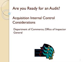 Are you Ready for an Audit? Acquisition Internal Control Considerations
