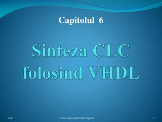 Sinteza CLC folosind VHDL