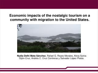 Economic impacts of the nostalgic tourism on a community with migration to the United States.