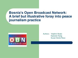 Bosnia’s Open Broadcast Network: A brief but illustrative foray into peace journalism practice