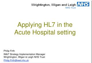 Applying HL7 in the Acute Hospital setting