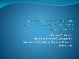 Realizing the American Dream: Next Gen Jobs, Careers, Challenges &amp; Opportunities