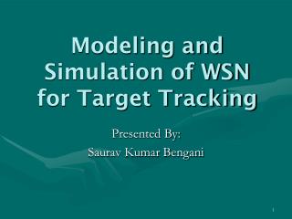 Modeling and Simulation of WSN for Target Tracking