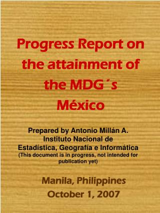 Progress Report on the attainment of the MDG´s México