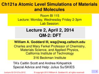 Ch121a Atomic Level Simulations of Materials and Molecules