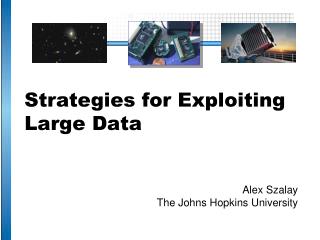 Strategies for Exploiting Large Data
