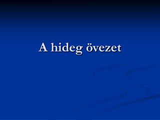 A hideg övezet