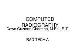 COMPUTED RADIOGRAPHY