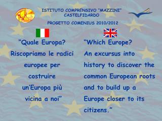 “Quale Europa? Riscopriamo le radici europee per costruire un’Europa più vicina a noi”