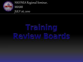 NSO/NEA Regional Seminar, MIAMI JULY 26, 2010