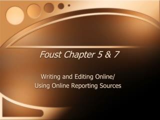 Foust Chapter 5 &amp; 7