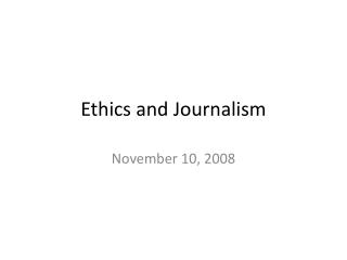 Ethics and Journalism