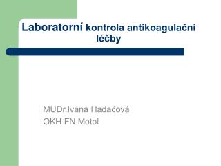 Laboratorní kontrola antikoagulační léčby