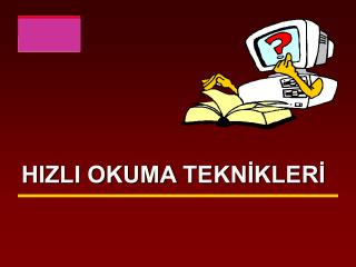 HIZLI OKUMA TEKNİKLERİ