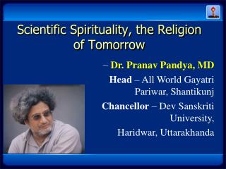 Scientific Spirituality, the Religion of Tomorrow