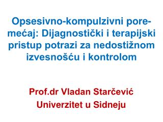 Prof.dr Vladan Starčević Univerzitet u Sidneju