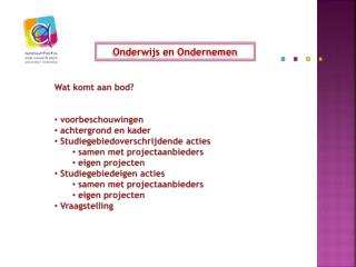 Wat komt aan bod? voorbeschouwingen achtergrond en kader Studiegebiedoverschrijdende acties