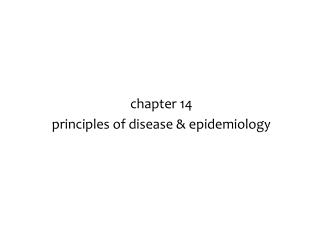 chapter 14 principles of disease &amp; epidemiology