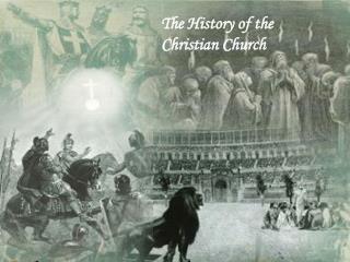 The History of the Christian Church