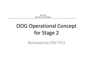 OOG Operational Concept for Stage 2