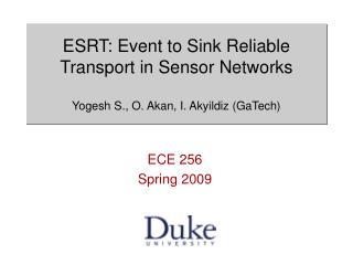 ESRT: Event to Sink Reliable Transport in Sensor Networks Yogesh S., O. Akan, I. Akyildiz (GaTech)