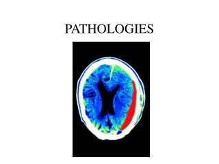 PATHOLOGIES