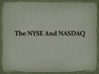 The NYSE And NASDAQ