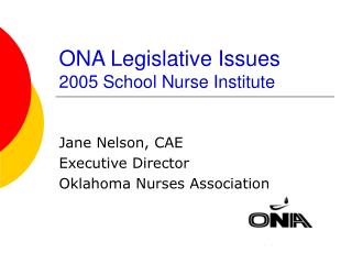 ONA Legislative Issues 2005 School Nurse Institute