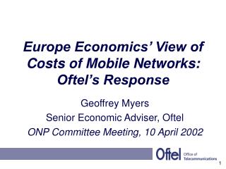 Europe Economics’ View of Costs of Mobile Networks: Oftel’s Response