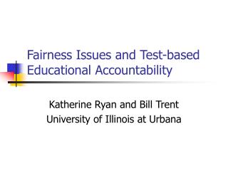Fairness Issues and Test-based Educational Accountability