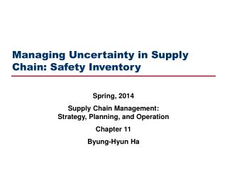 Managing Uncertainty in Supply Chain: Safety Inventory