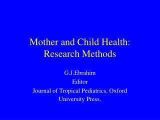 Mother and Child Health: Research Methods