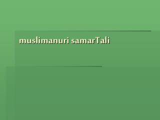 muslimanuri samarTali