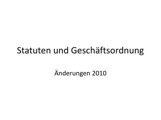 Statuten und Geschäftsordnung