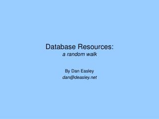 Database Resources: a random walk