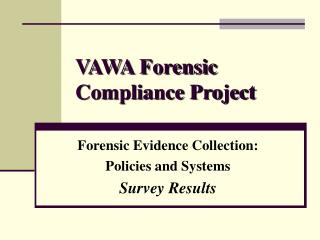 VAWA Forensic Compliance Project