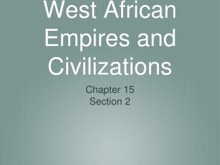 West African Empires and Civilizations