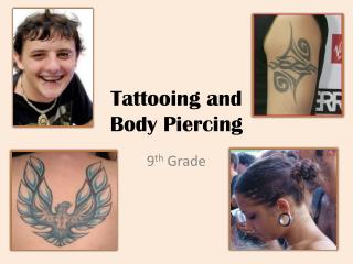 Tattooing and Body Piercing