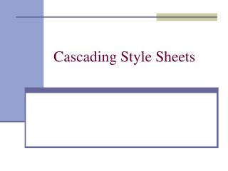 Cascading Style Sheets