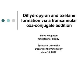 Dihydropyran and oxetane formation via a transannular oxa-conjugate addition