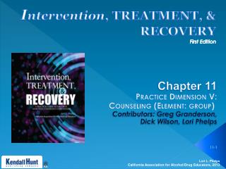 I ntervention , TREATMENT, &amp; RECOVERY First Edition