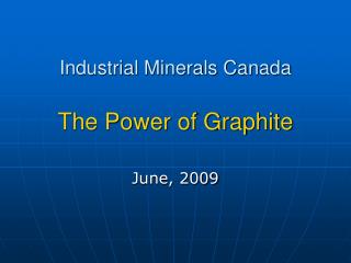 Industrial Minerals Canada The Power of Graphite