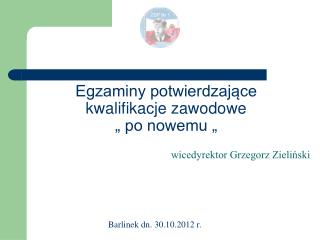 Egzaminy potwierdzające kwalifikacje zawodowe „ po nowemu „