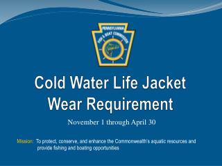 Cold Water Life Jacket Wear Requirement