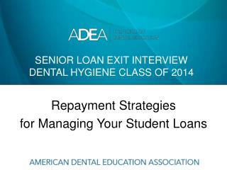 Senior loan exit interview dental hygiene class of 2014