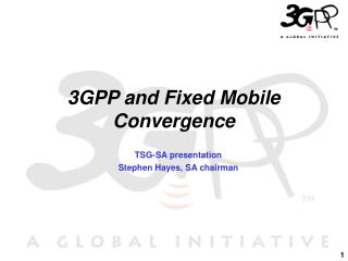 3GPP and Fixed Mobile Convergence