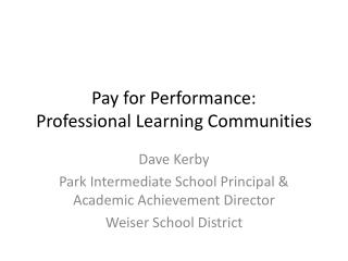 Pay for Performance: Professional Learning Communities