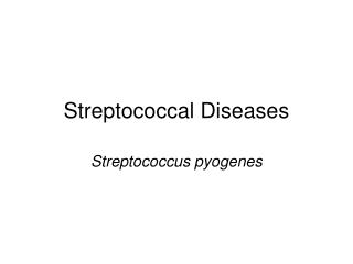 Streptococcal Diseases