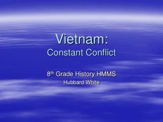 Vietnam: Constant Conflict